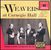 Weavers: The Weavers At Carnegie Hall, CD