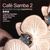 Various Artists: Cafe Samba 2, CD