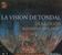 La Vision de Tondal - Eine Visionserzählung aus dem 12.Jh., CD