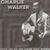 Charlie Walker  (Country): Pick Me Up On Your Way Down, 5 CDs