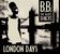 B. B. & The Blues Shacks: London Days, CD