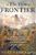Scott Weidensaul: The First Frontier: The Forgotten History of Struggle, Savagery, and Endurance in Early America, Buch