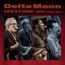 Delta Moon: Life s A Song: Live Volume One, CD