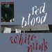 Red Blood & White Mink