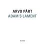 Arvo Pärt (geb. 1935): Adam's Lament (für Chor &amp; Streichorchester), CD