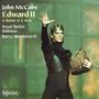 John McCabe (geb. 1939): Edward II (Ballettmusik), 2 CDs
