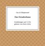 Sven Görtz: Guy De Maupassant: Das, 3 CDs