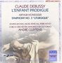 Claude Debussy (1862-1918): L'Enfant Prodigue, CD
