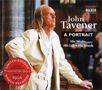 John Tavener (geb. 1944): John Tavener - A Portrait, 2 CDs