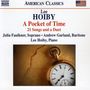Lee Hoiby (geb. 1926): A Pocket of Time - 21 Lieder &amp; ein Duett, CD