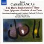 Benet Casablancas (geb. 1956): The Dark Backward of Time, CD