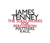 James Tenney (geb. 1934): Die Werke für Percussion solo, CD