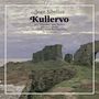 Jean Sibelius (1865-1957): Kullervo-Symphonie op.7, SACD