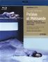 Claude Debussy (1862-1918): Pelleas und Melisande, 2 Blu-ray Discs