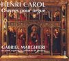 Henri Carol (1910-1984): Orgelwerke, CD