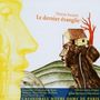 Thierry Escaich (geb. 1965): Le dernier evangile, CD