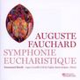 Auguste Fauchard (1881-1957): Symphonie Eucharistique, CD