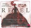 Jean-Fery Rebel (1666-1747): Sonaten für Violine &amp; Bc, CD