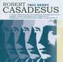 Robert Casadesus (1899-1972): Klaviertrios Nr.1 &amp; 2 (op.6 &amp; 53), CD