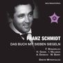 Franz Schmidt (1874-1939): Das Buch mit sieben Siegeln, 2 CDs