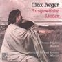 Max Reger (1873-1916): Lieder, CD