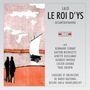Edouard Lalo (1823-1892): Le Roi d'Ys, 2 CDs