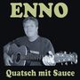 Enno: Quatsch mit Sauce, CD
