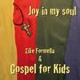 Eike Formella & Gospel For Kids: Joy In My Soul, CD