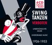 Swingtanzen verboten: Unerwünschte Musik 1926 - 1953, 4 CDs