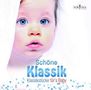 Schöne Klassik - Klassikstücke für's Baby, CD