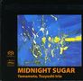 Tsuyoshi Yamamoto  (geb. 1948): Midnight Sugar (HDCD), SACD
