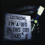 Lostalone: I'm A UFO In This City, CD