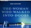 Kris Defoort (geb. 1959): The Woman who walked into doors, 2 CDs