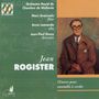Jean Rogister (1879-1964): Suite für Flöte &amp; Streicher, CD
