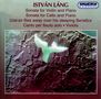 Istvan Lang (geb. 1933): Sonate für Violine &amp; Klavier, CD