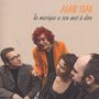 Alain Stan (20.Jh.): La musique a son mot dire, CD