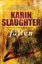 Karin Slaughter: Fallen, Buch