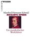 Manfred H. Schmid: Mozarts Opern, Buch