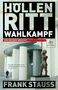 Frank Stauss: Höllenritt Wahlkampf, Buch