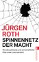 Jürgen Roth: Spinnennetz der Macht, Buch