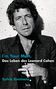 Sylvie Simmons: I'm your man. Das Leben des Leonard Cohen, Buch