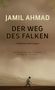 Jamil Ahmad: Der Weg des Falken, Buch