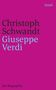 Christoph Schwandt: Giuseppe Verdi, Buch