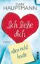 Gaby Hauptmann: Ich liebe dich, aber nicht heute, Buch