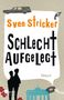 Sven Stricker: Schlecht aufgelegt, Buch