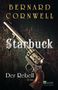 Bernard Cornwell: Starbuck. Der Rebell, Buch