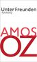 Amos Oz: Unter Freunden, Buch