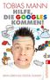 Tobias Mann: Hilfe, die Googles kommen!, Buch