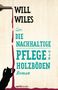Will Wiles: Die nachhaltige Pflege von Holzböden, Buch
