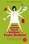 Josephine Chaos: Dann press doch selber, Frau Dokta!, Buch